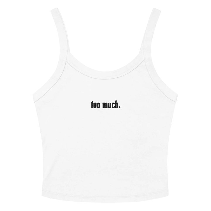 too much. ribbed white tank product image (2)