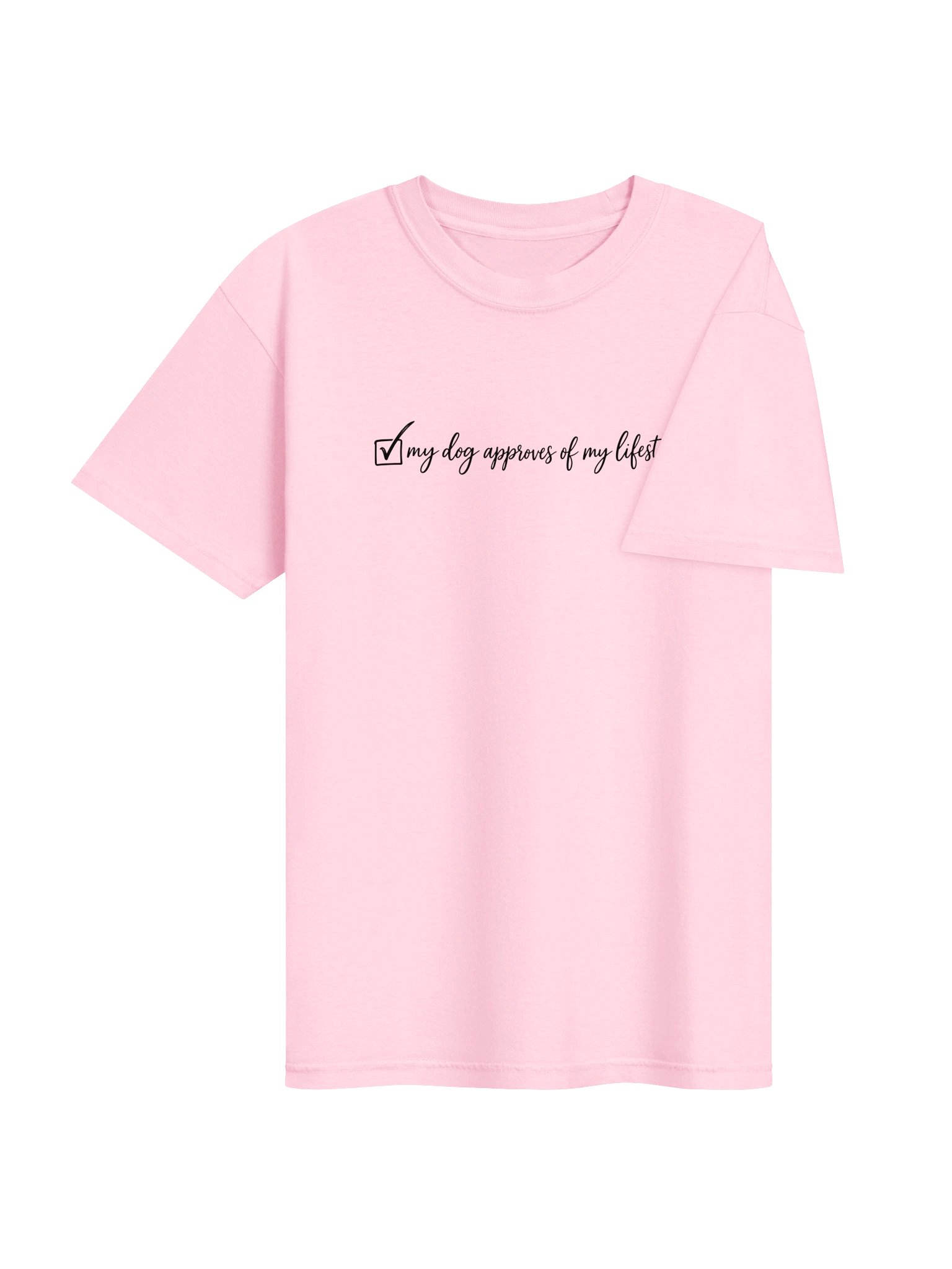 My Dog Approves of My Lifestyle Tee product image (13)