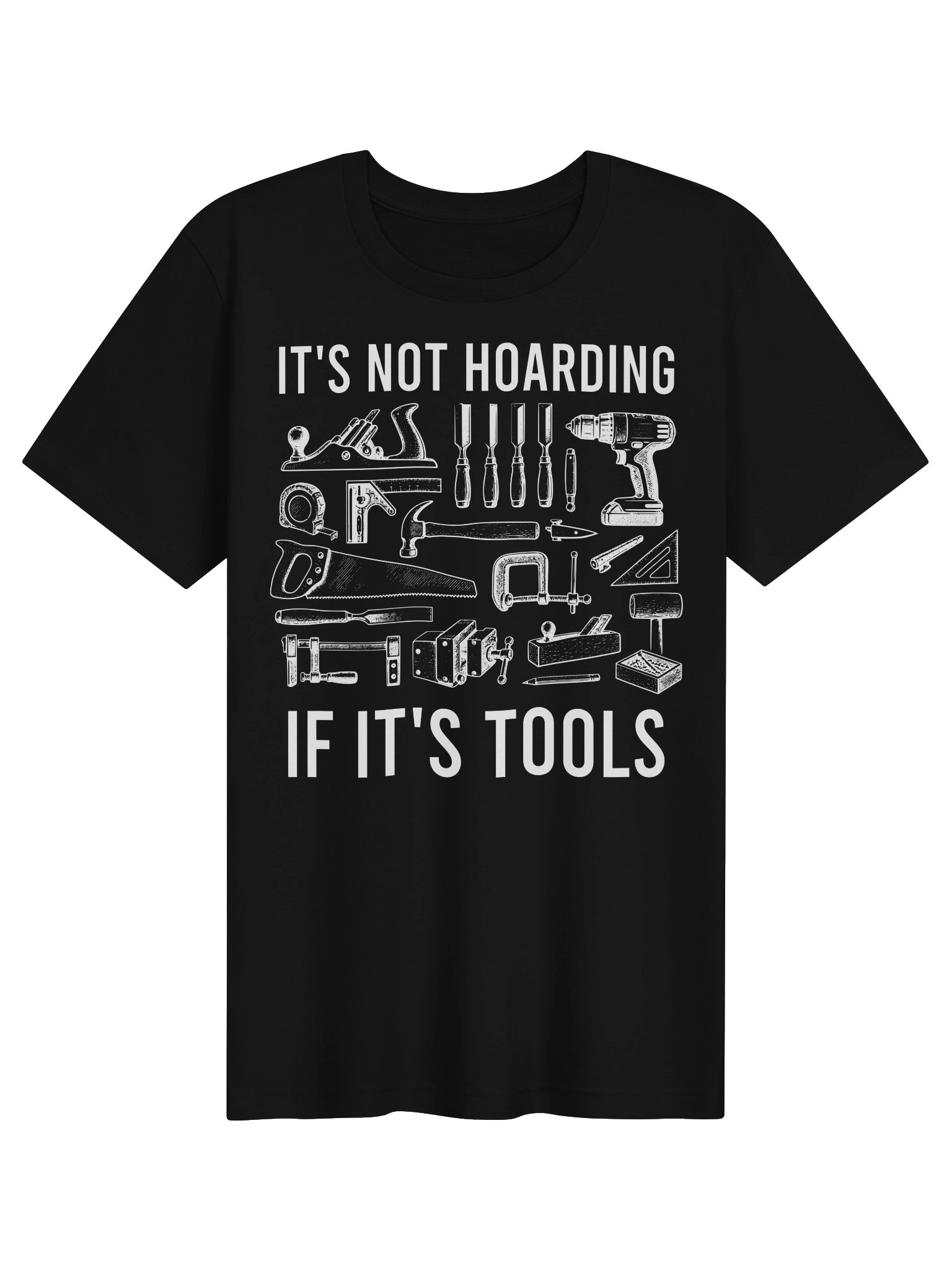 It's Not Hoarding If It's Tools T-Shirt product image (6)