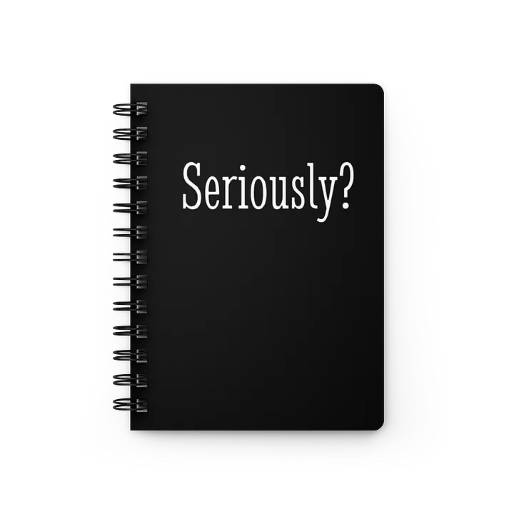 Seriously? Quote Book (spiralbound) product image (1)
