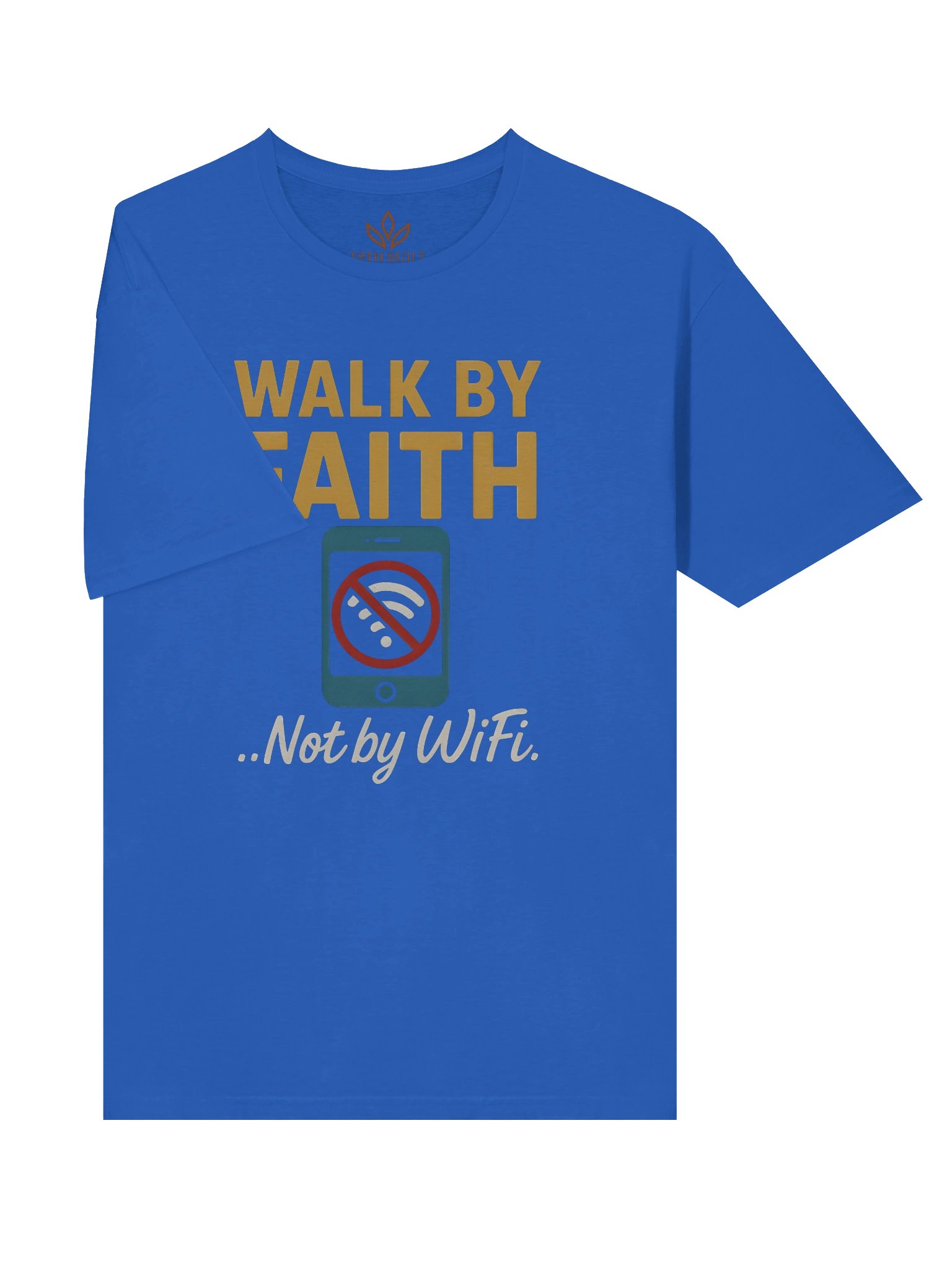 Walk By Faith not by Wifi T- Shirt product image (5)