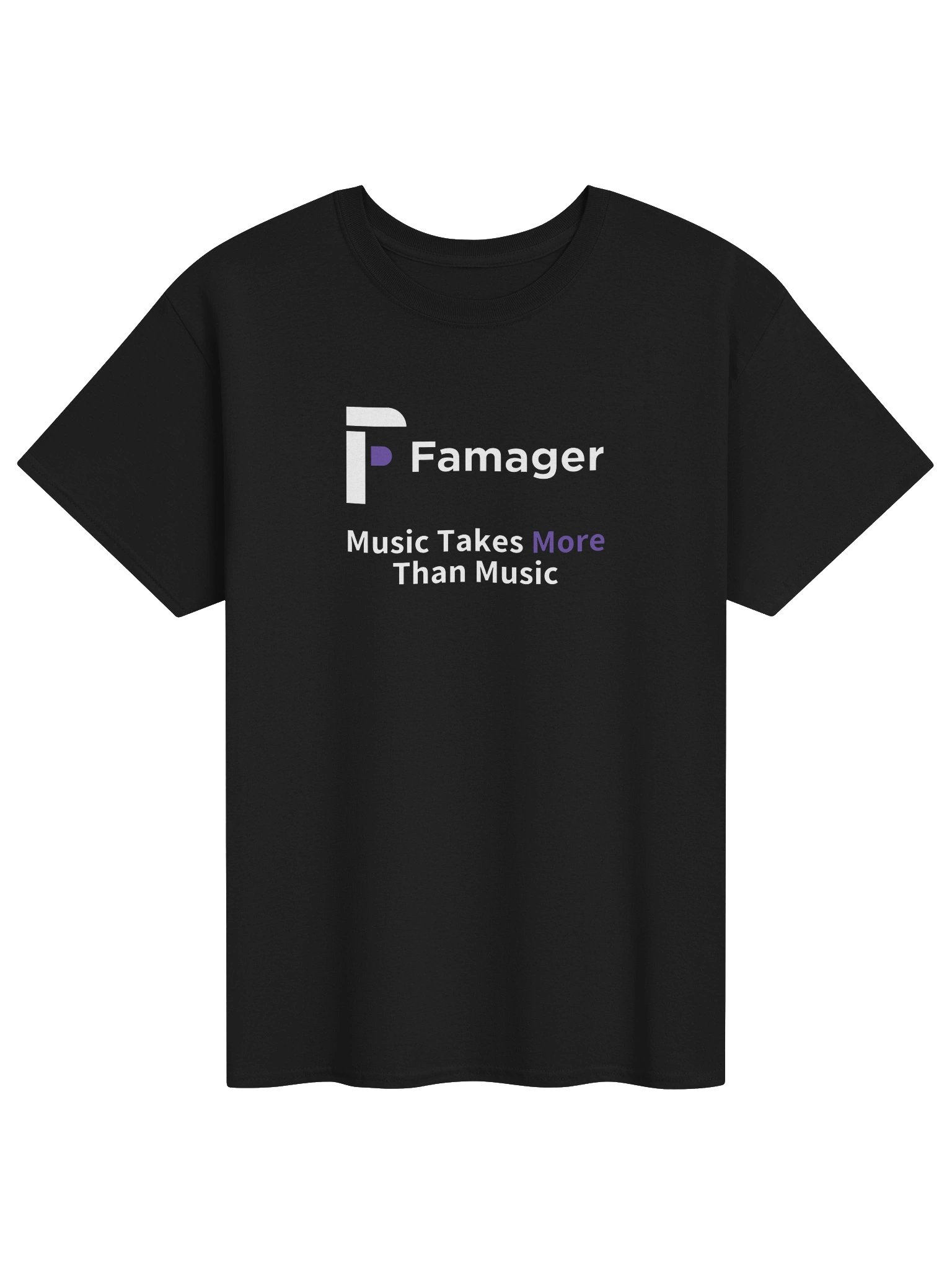 Famager: Music Takes More Than Music T-Shirt product image (1)