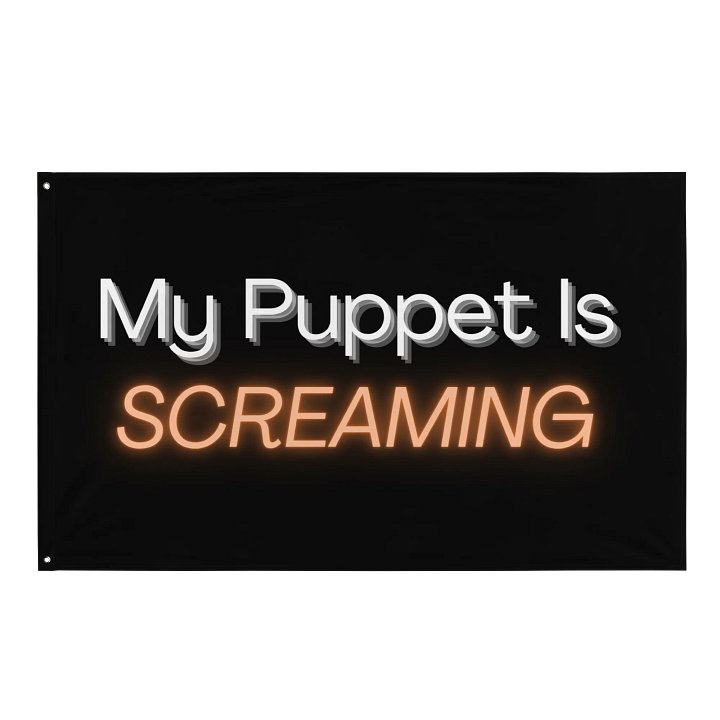 My Puppet is Screaming Flag product image (1)