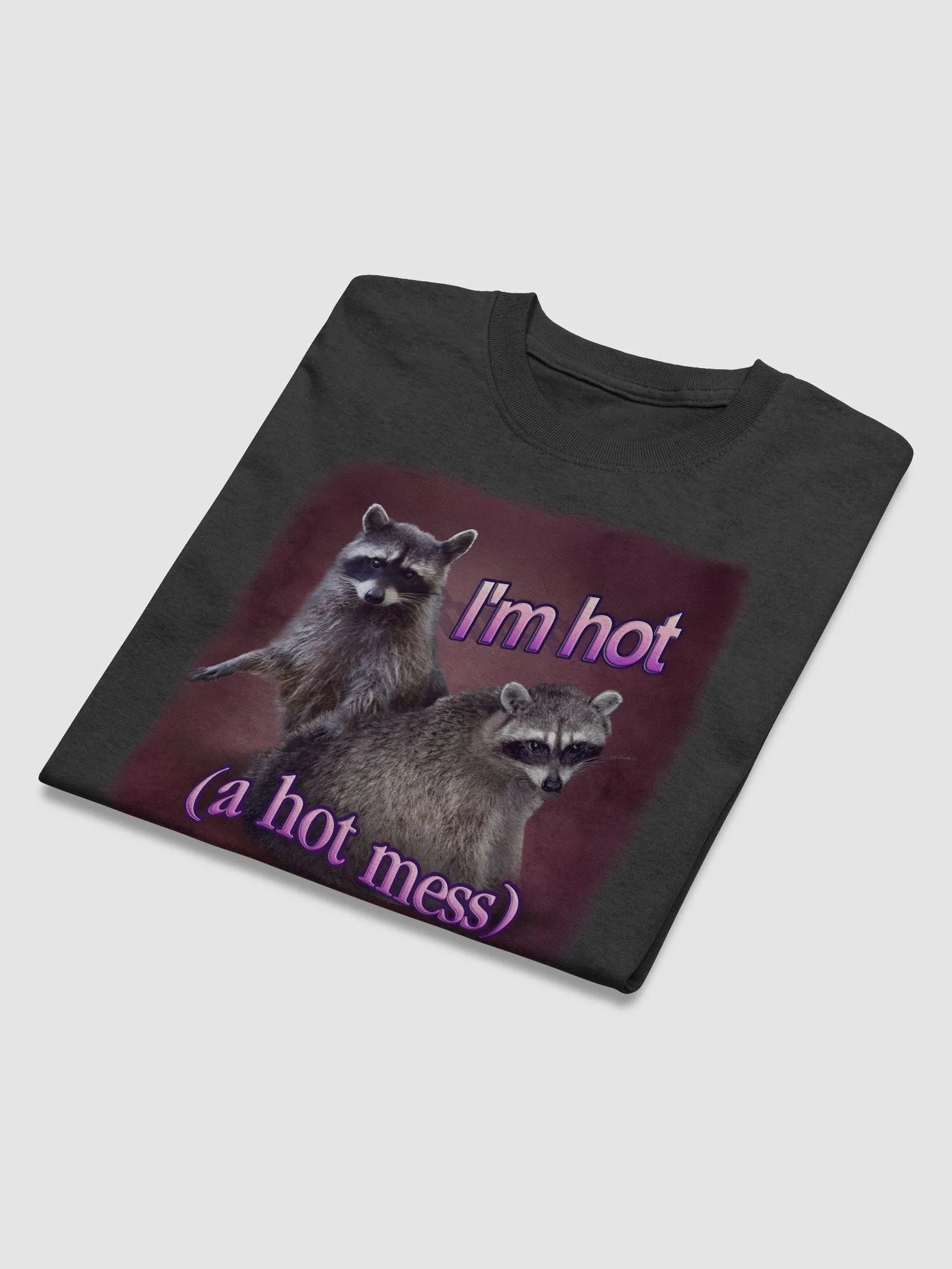 I'm hot (a hot mess) raccoon T-shirt product image (3)