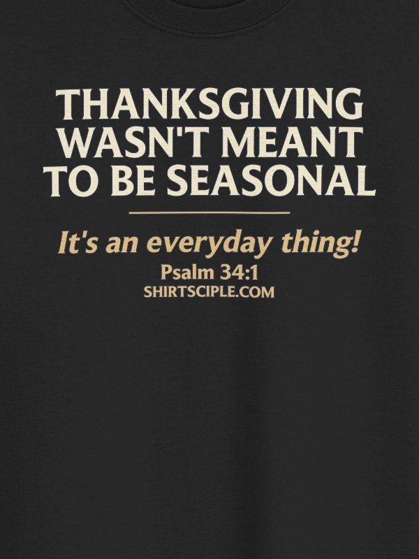 Thanksgiving Wasn't Meant To Be Seasonal Sweatshirt product image (2)