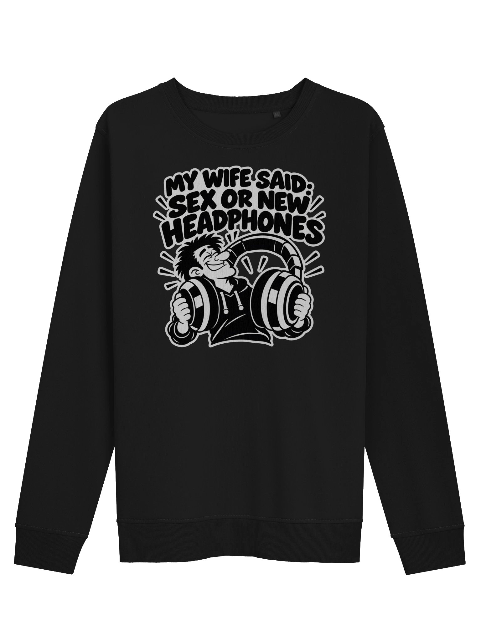 My Wife Said Sex or New Headphones - Sweater product image (1)
