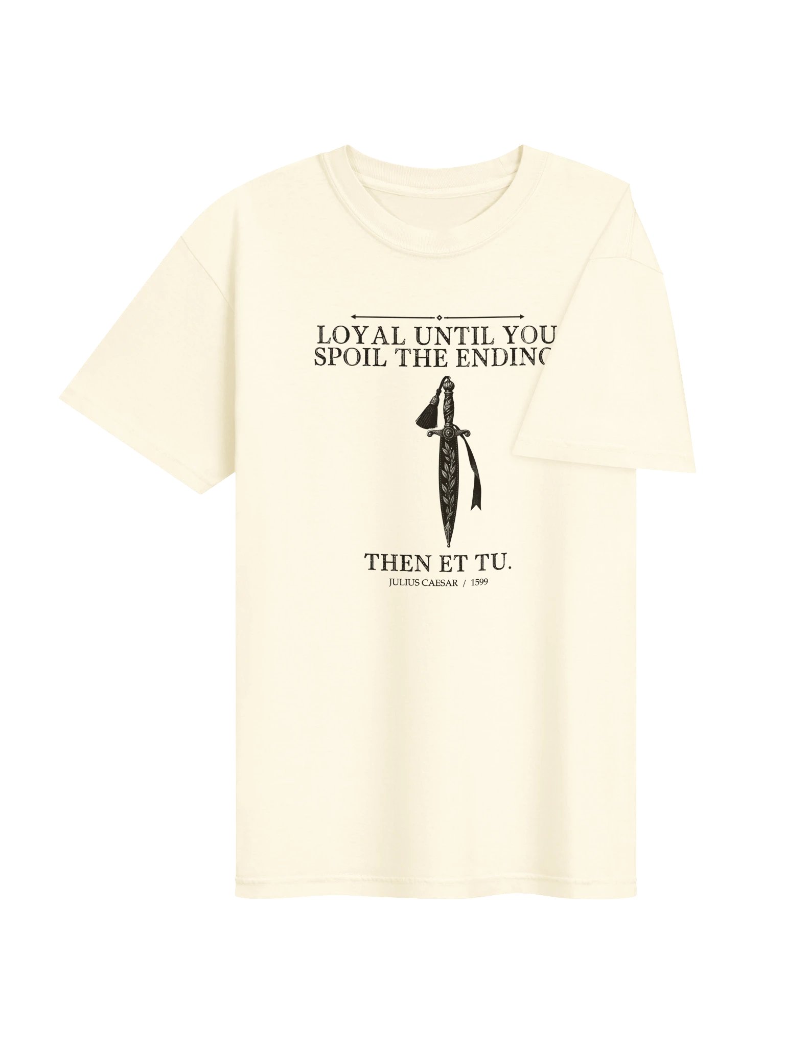 Loyal Until Et Tu -- Julius Caesar Tee (Light) product image (13)