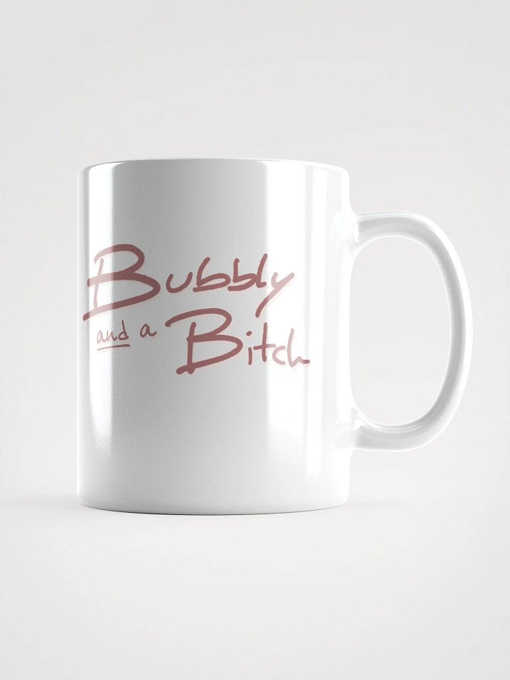 Bubbly and a B*tch (mauve shadow design) mug product image (1)