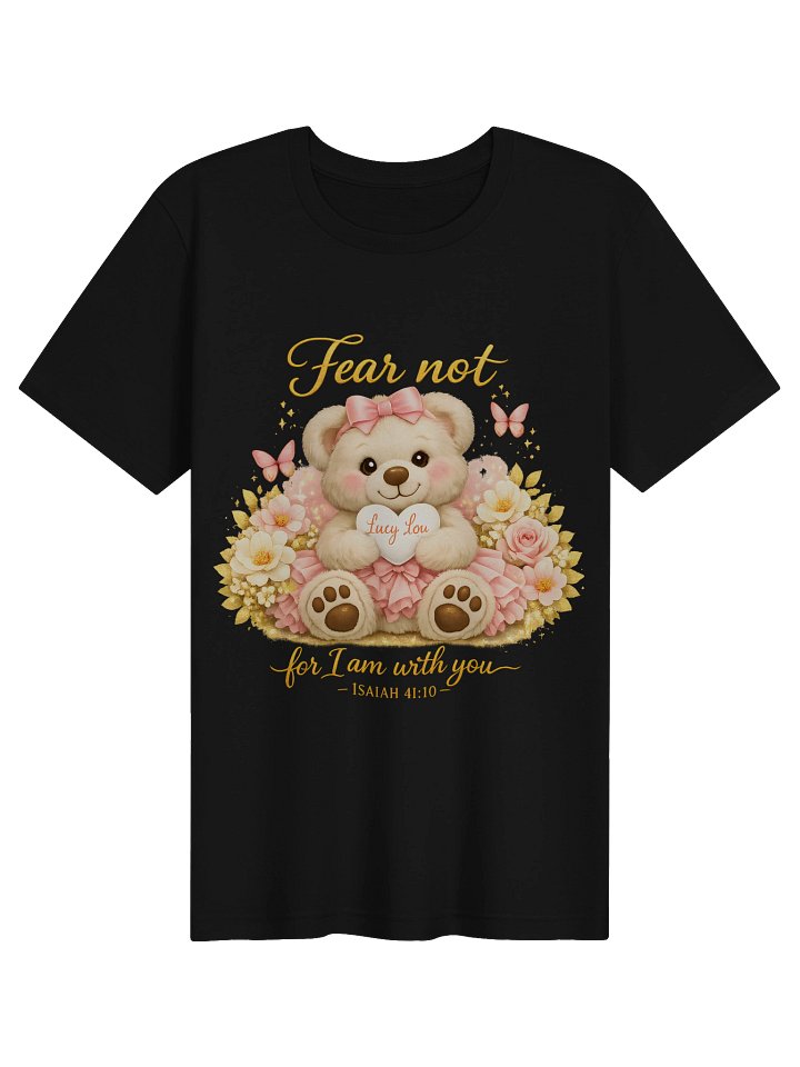 Fear Not Teddy Bear Faith Tee product image (10)