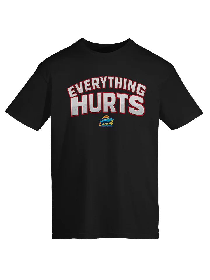 Everything Hurts T-Shirt product image (1)