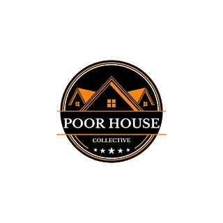 Poor House Collective 