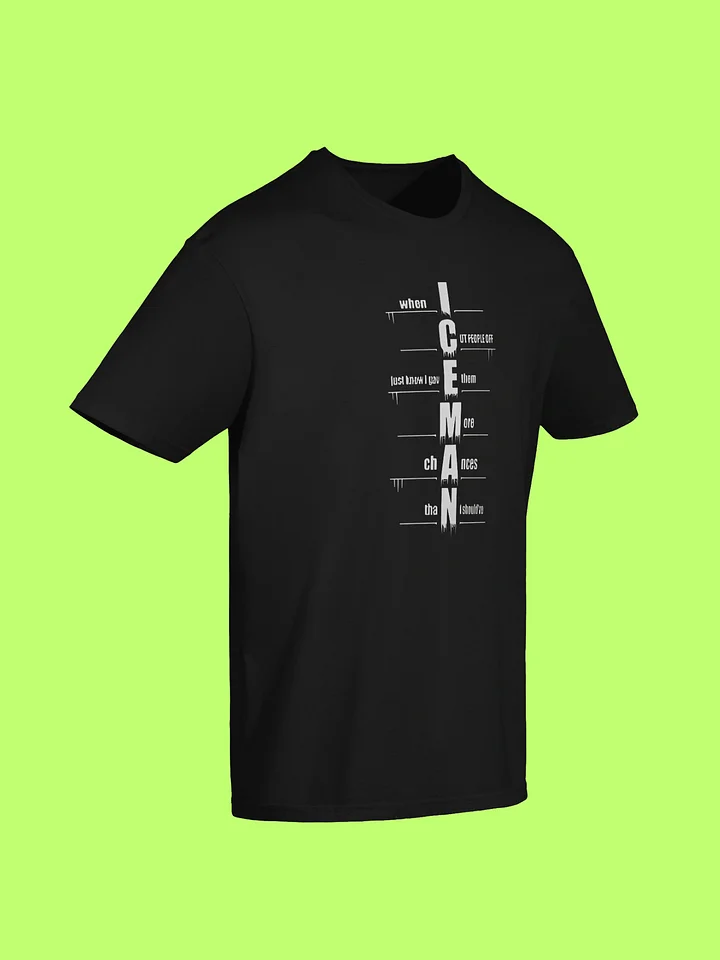 When I Cut People Off Iceman Shirt product image (152)