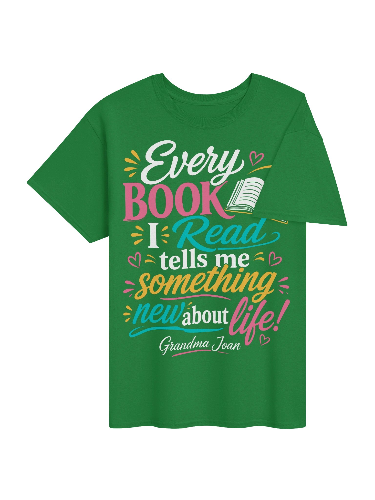 Every Book I Read Tells Me Something New About Life! - t-shirt product image (6)