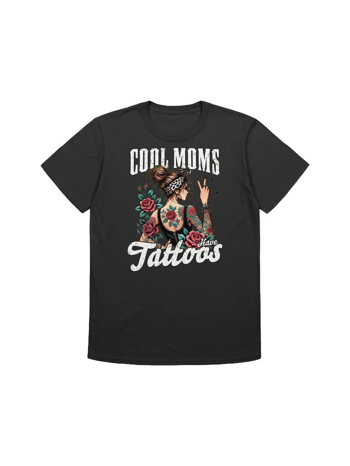 Cool Moms Have Tattoos - Edgy Mother Graphic T-Shirt product image (6)