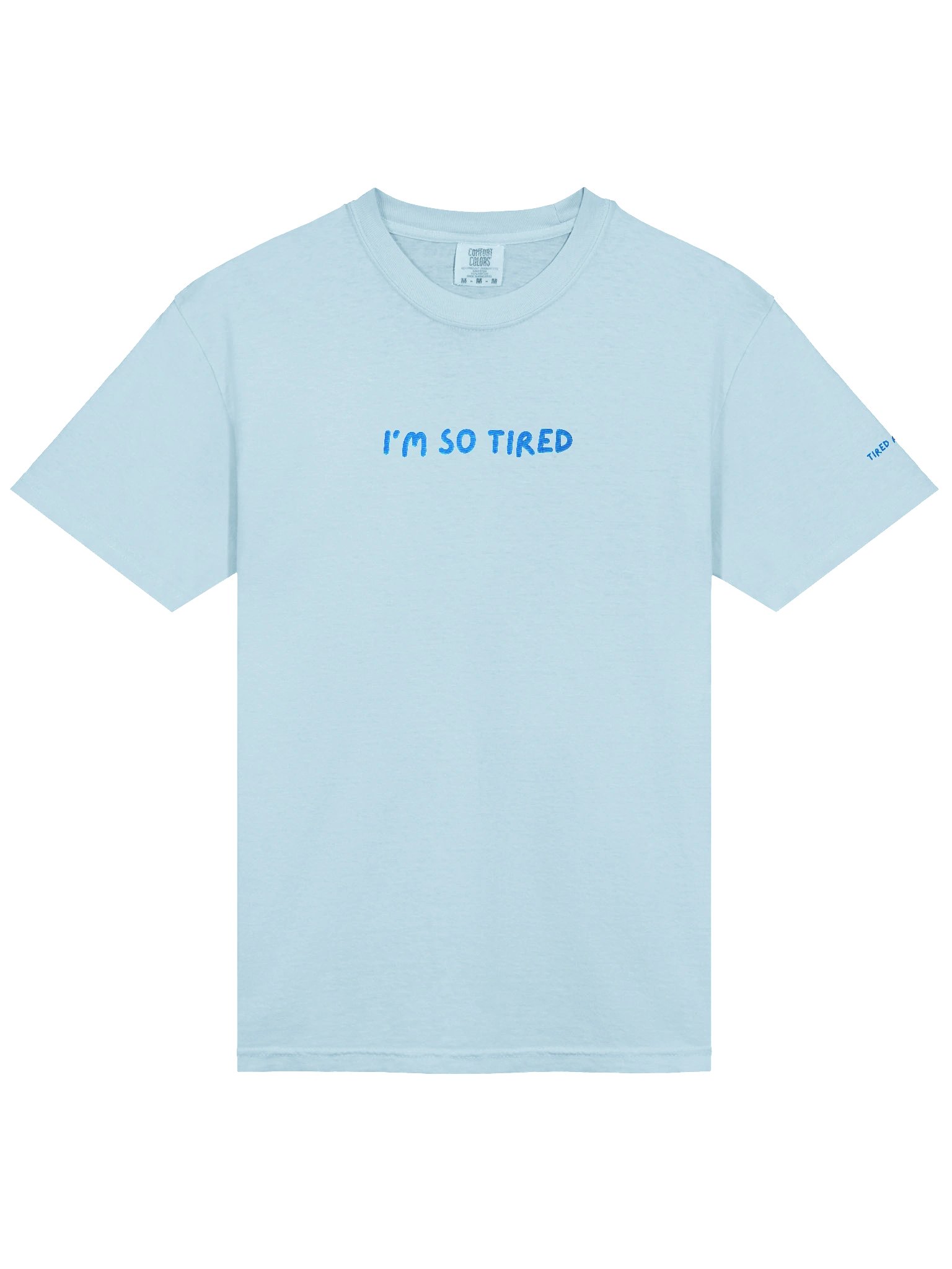 "I'm so tired" Embroidered Tee product image (13)