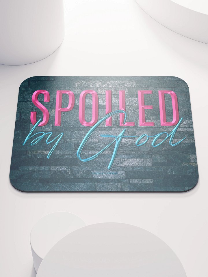 Spoiled By God, Blk Mouse Pad BV product image (1)