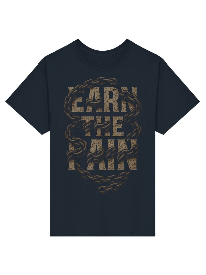 Earn the Pain — Chain Grit Motivational T-shirt product image (1)