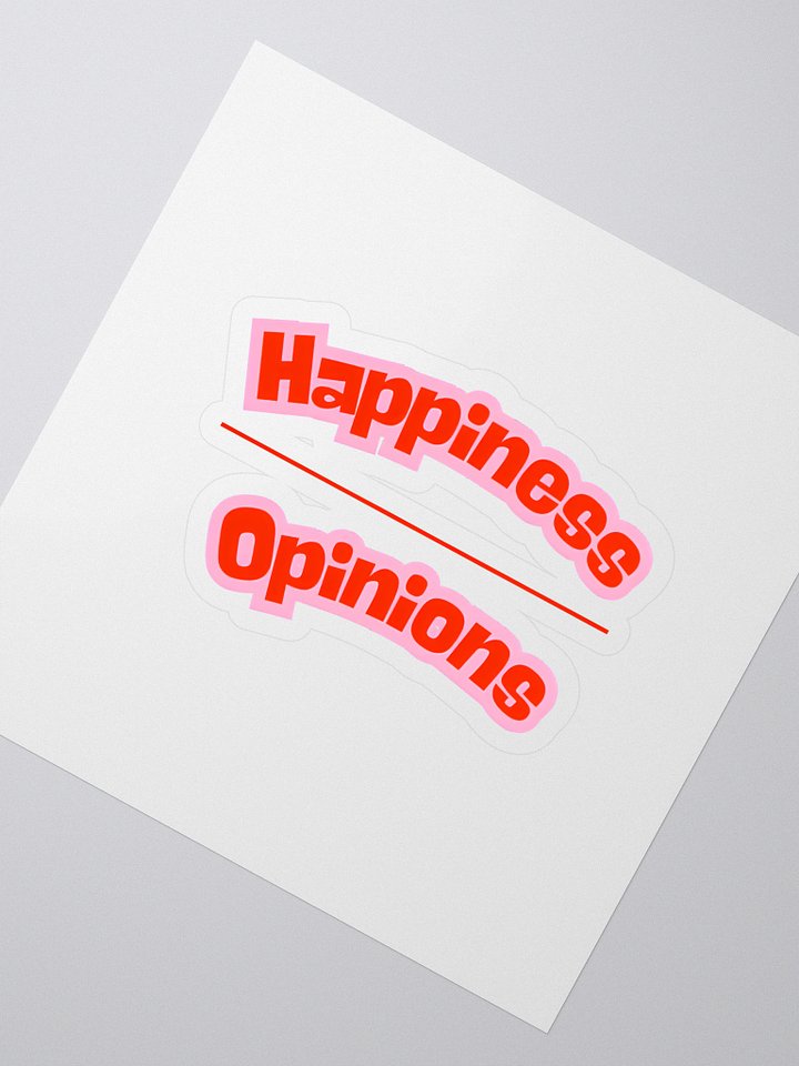 Happiness over Opinions sticker product image (2)