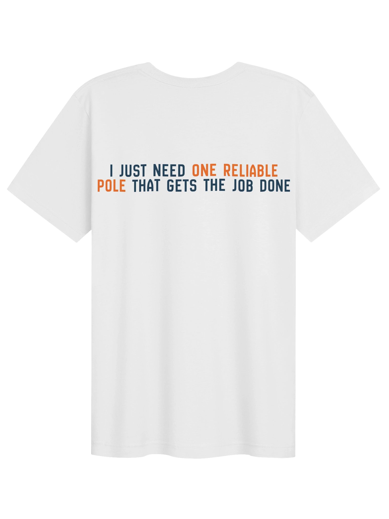 One Reliable Pole Tee product image (2)
