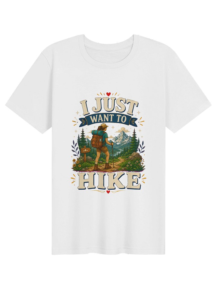 I Just Want To Hike Tee product image (1)