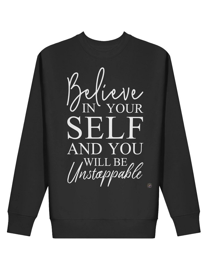 Believe In Yourself and You will be Unstoppable Men's Sweatshirt | Creativity Is Expression product image (2)