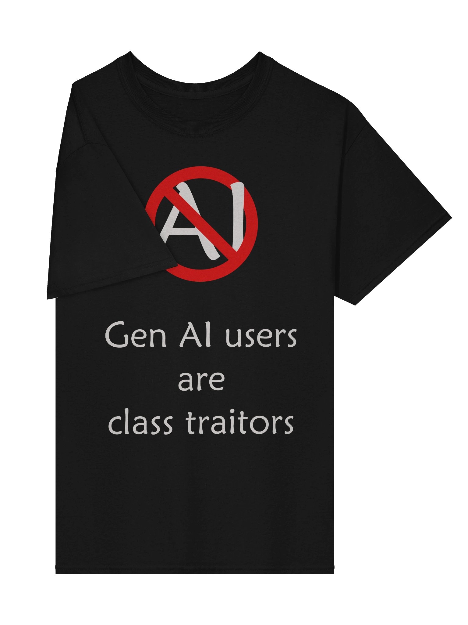 Generative AI users are class traitors T shirt product image (4)