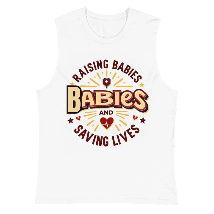 mommy Rasing Babies and saving lives Muscle Tank product image (6)