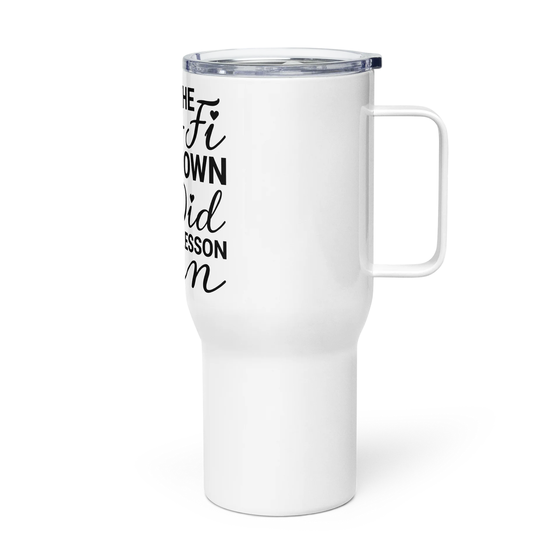 "The Wi-Fi Went Down. So Did My Lesson Plan." Travel Mug product image (4)