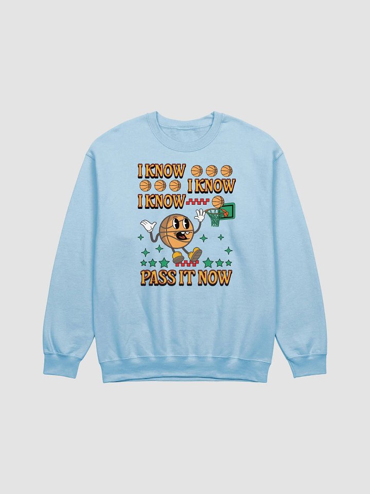 I Know I Know I Know Pass It Now Basketball Crewneck Sweatshirt product image (5)