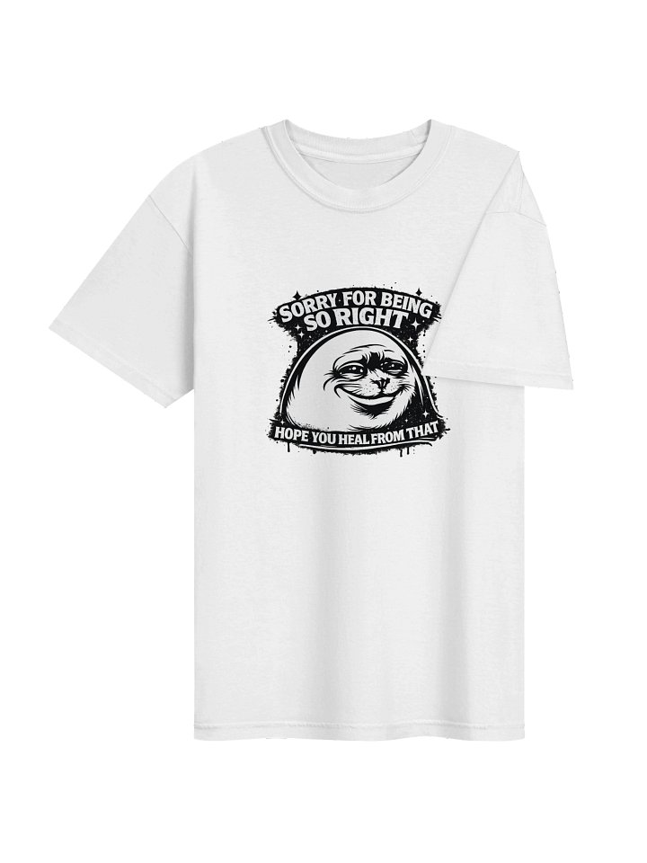 "Sorry For Being So Right" Graphic Tee product image (2)