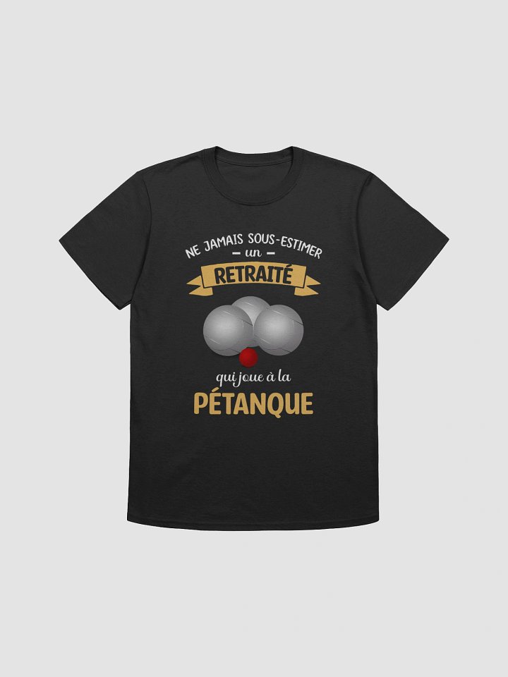 Ne jamais sous-estimer un retraité qui joue à la pétanque product image (6)