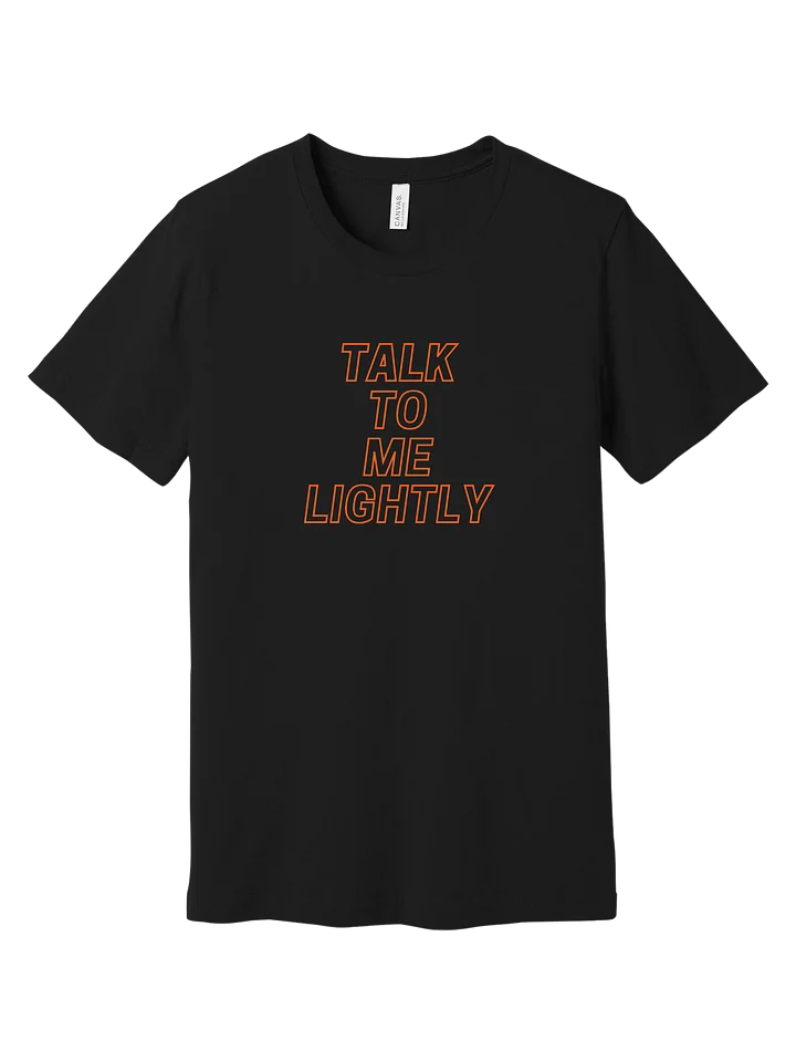 Talk To Me Lightly Tee product image (1)