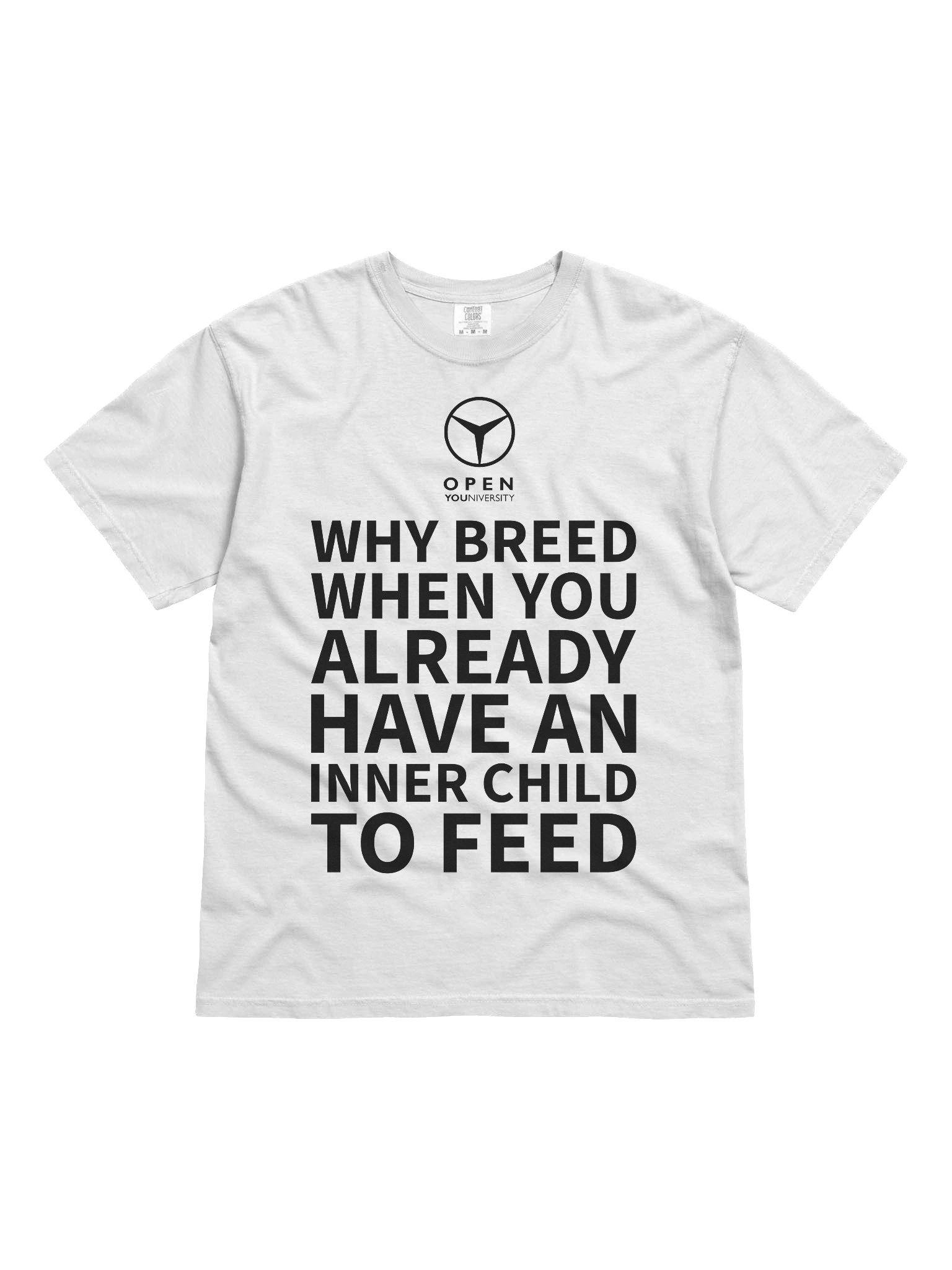 WHY BREED WHEN YOU ALREADY HAVE AN INNER CHILD TO FEED- White Version product image (3)