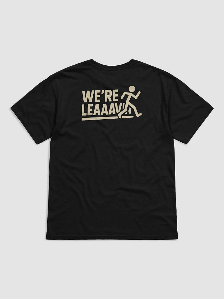 We're leaaavin! - T-shirt product image (1)