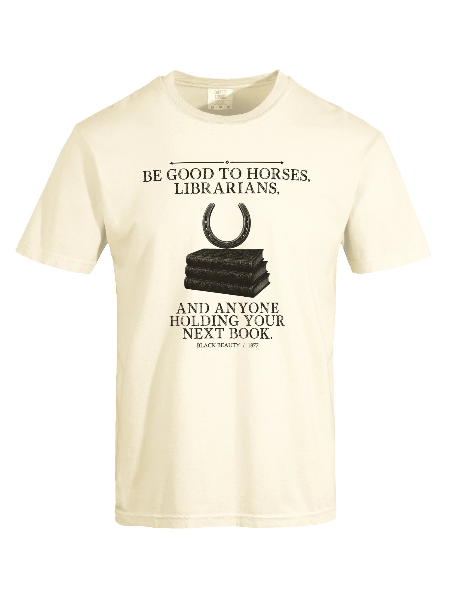 Be Good Horses Librarians Anyone Holding Your -- Black Beauty Tee (Light) product image (17)