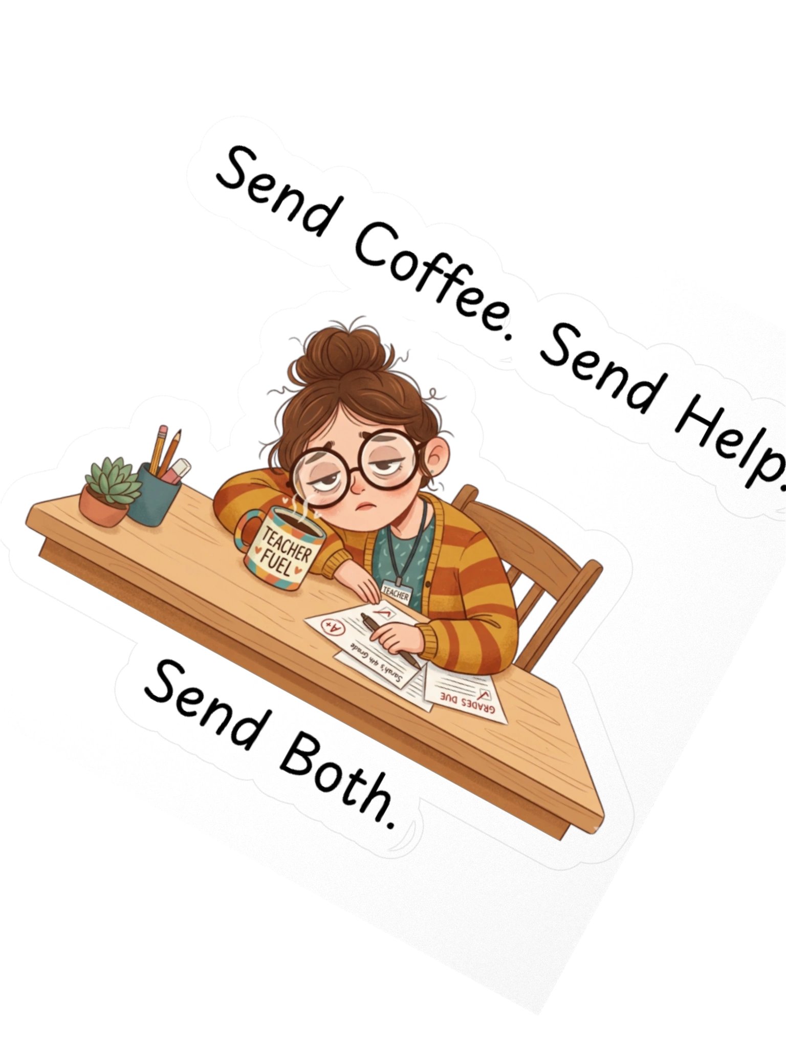 "Send Coffee, Send Help, Send Both" Teacher Sticker | Teacher Tired Collection product image (4)