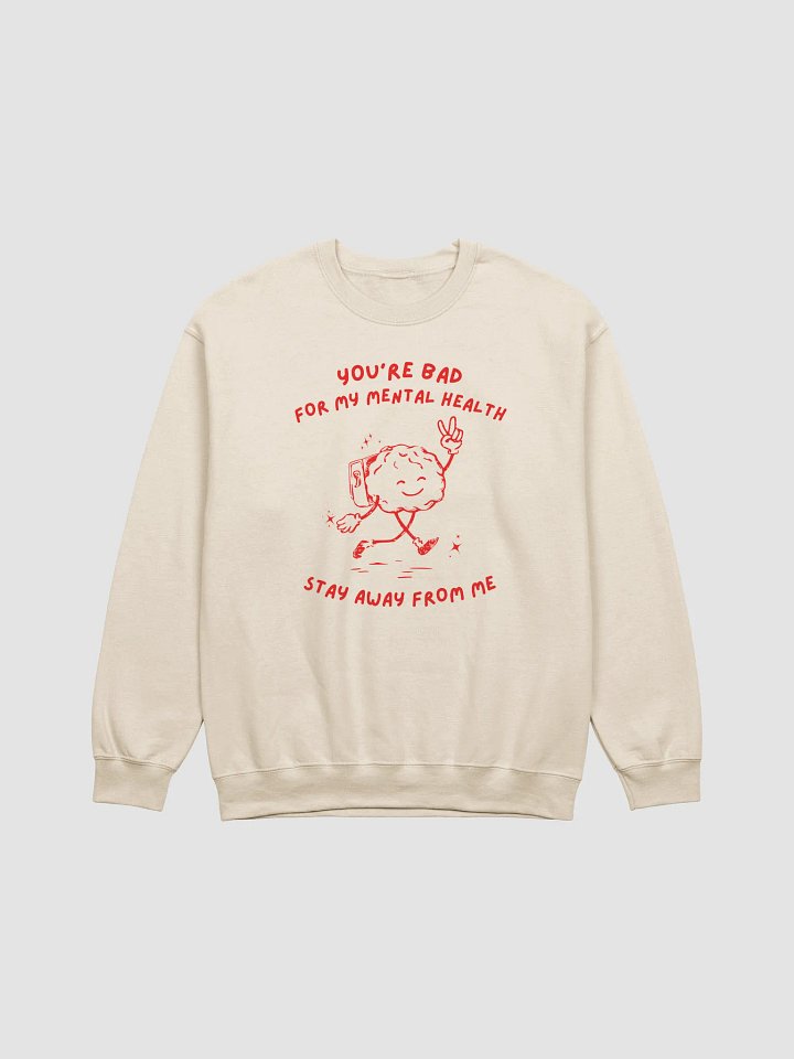 Bad for my mental health Crewneck product image (1)