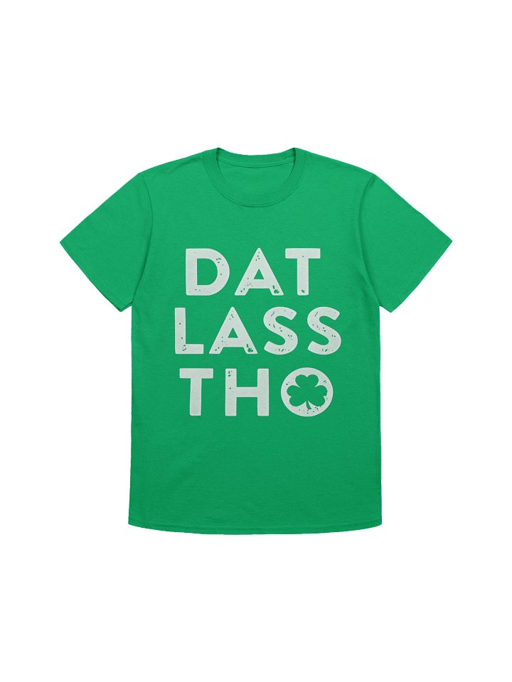 Dat Lass Tho Shirt product image (1)