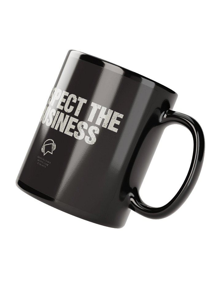 Respect The Business Mug product image (2)