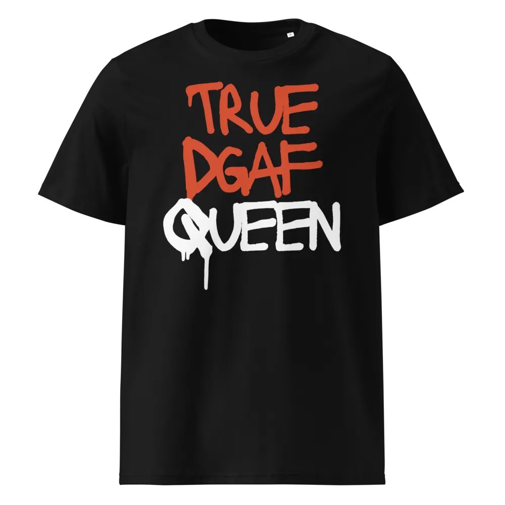 TRUE DGAF QUEEN Organic Cotton Tee product image (1)