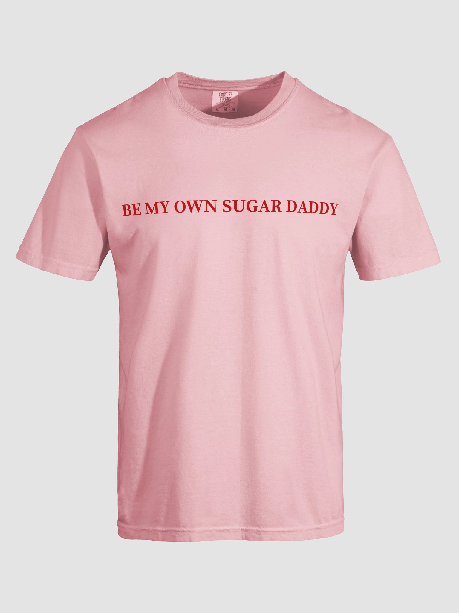 Be My Own Sugar Daddy T-shirt product image (4)