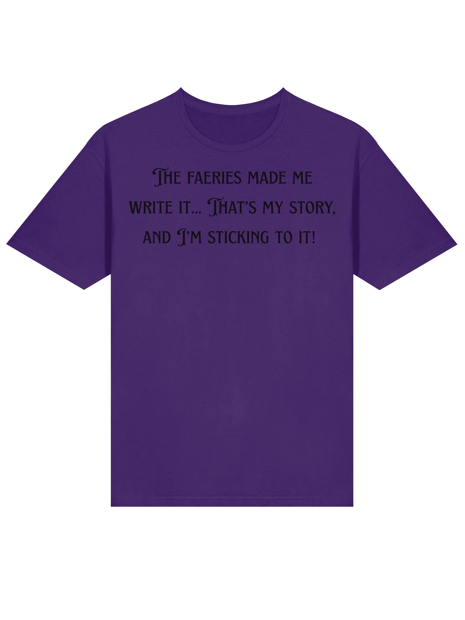 The Faeries Made Me Write It tshirt product image (24)