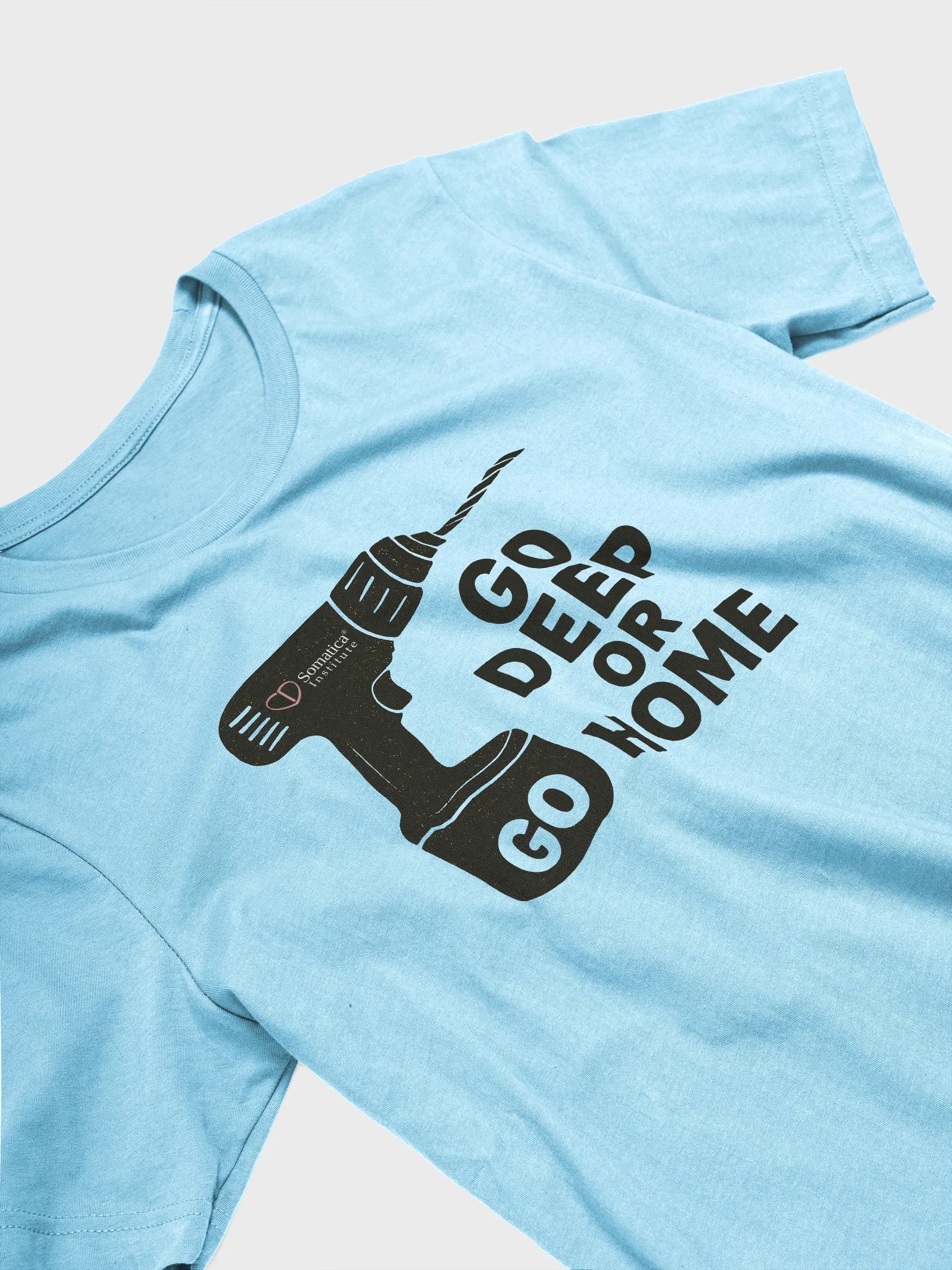 Go deep or go home T-Shirt product image (2)