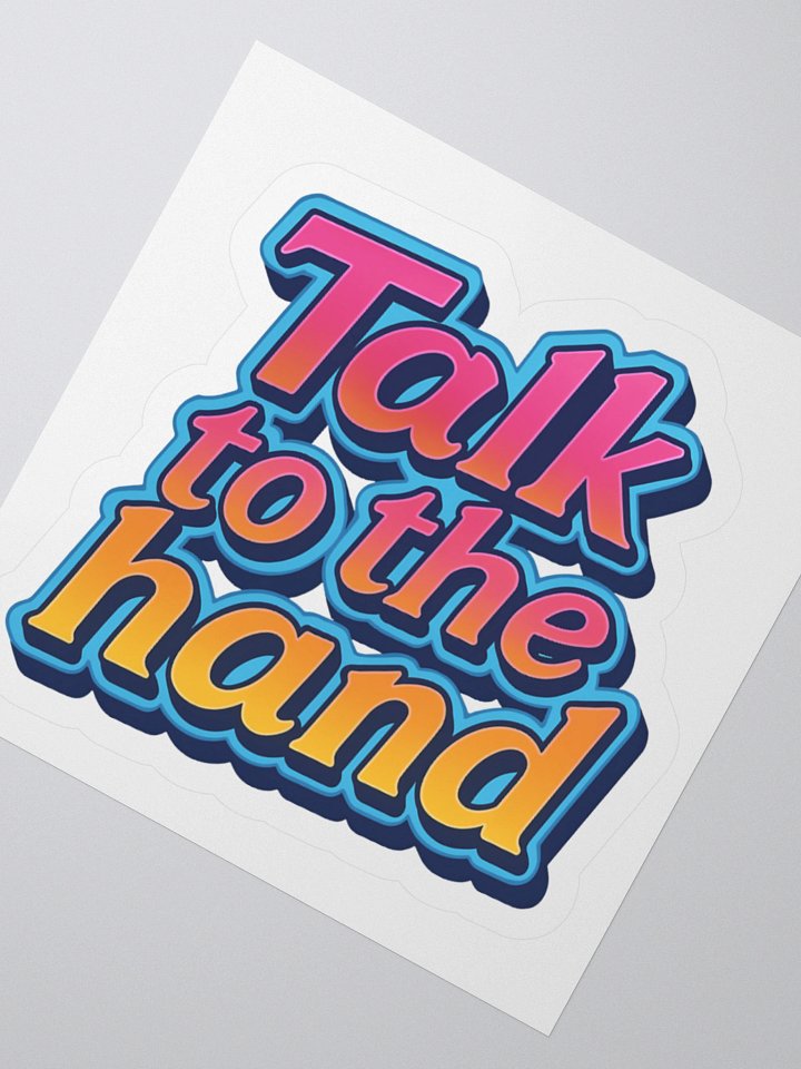 Talk to the Hand Sticker product image (2)