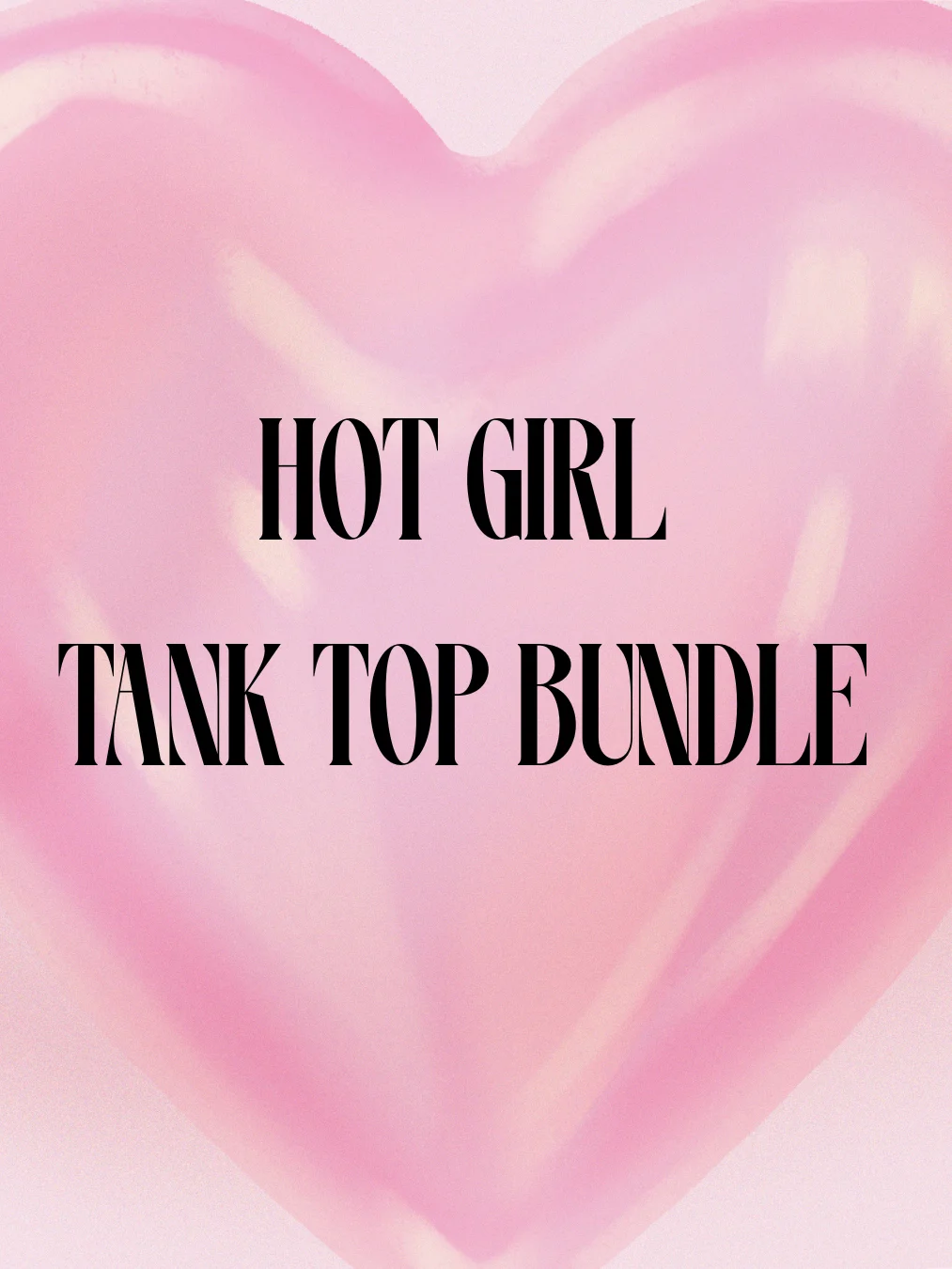 Hot Girl Tank Top Bundle product image (1)