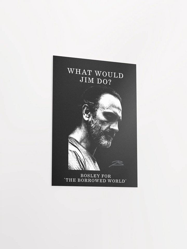What Would Jim Do - The Borrowed World Poster product image (7)