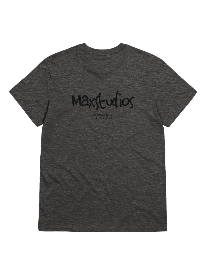 MaxStudios Creating Dreams T-Shirt product image (12)
