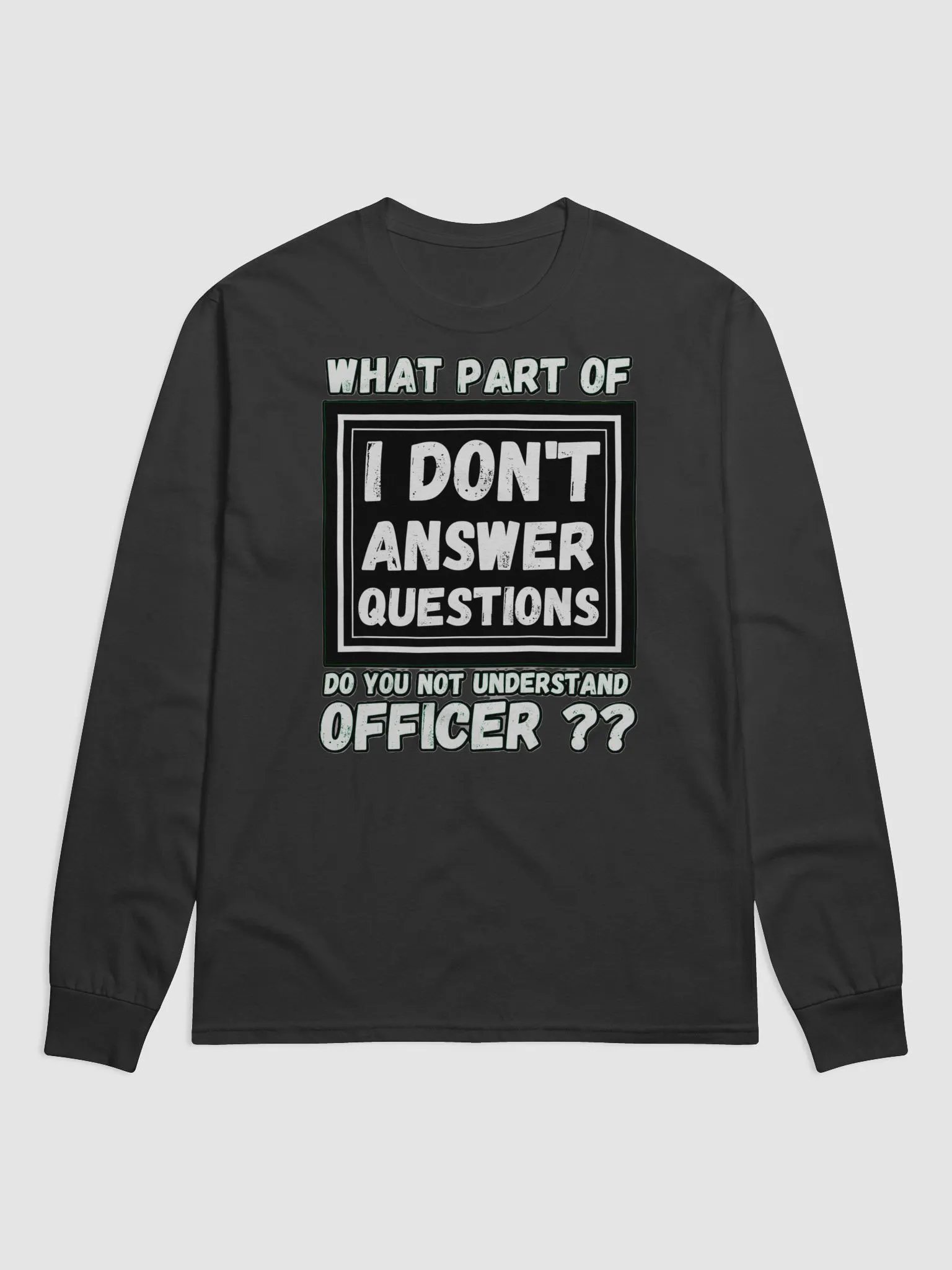 I DON'T ANSWER QUESTIONS product image (1)