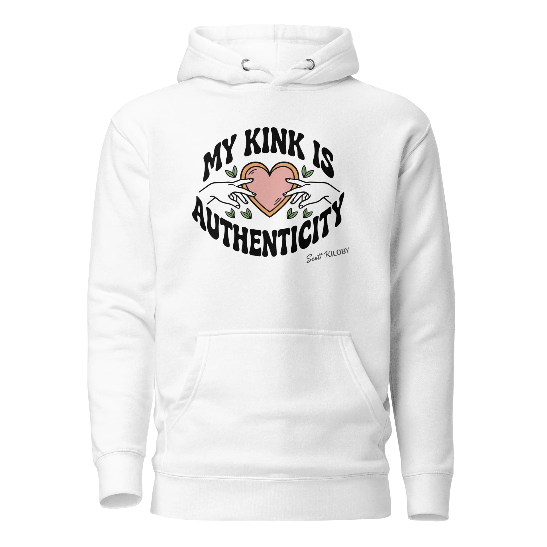 “My Kink Is Authenticity” White Unisex Hoodie product image (1)