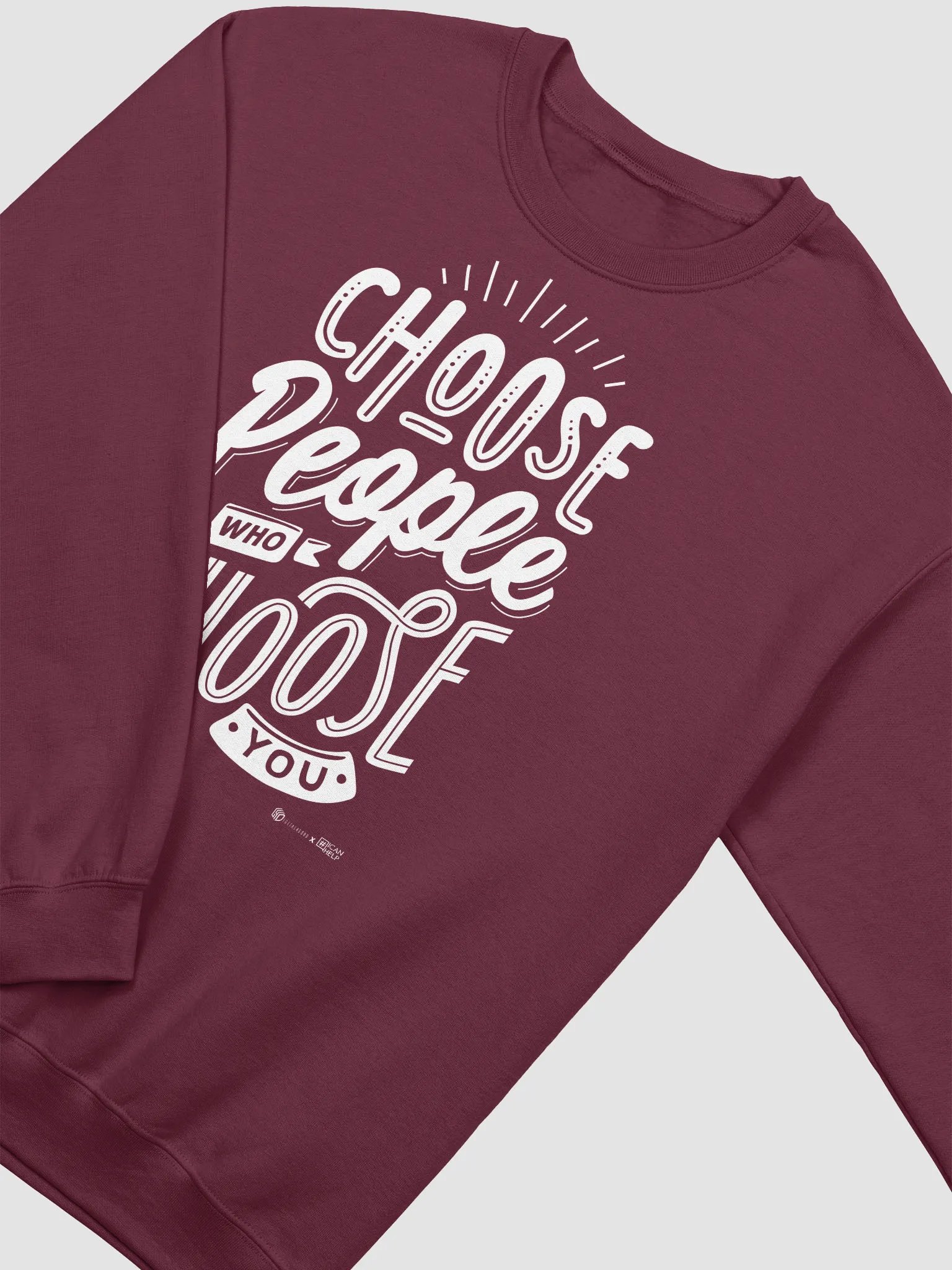 Choose People Who Choose You Sweatshirt product image (10)